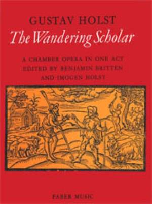 Gustav Holst: The Wandering Scholar Vocal Score