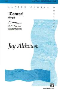 Jay Althouse: ¡Cantar! (Sing!) SAB