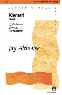 Jay Althouse: ¡Cantar! (Sing!) 2-Part