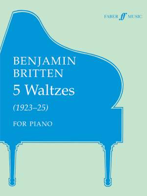 Benjamin Britten: Five Waltzes (1923-25)