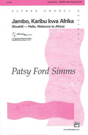 Patsy Ford Simms: Jambo, Karibu Kwa Afrika SATB