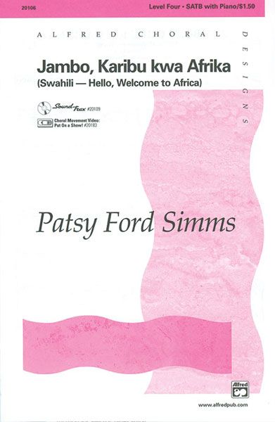 Patsy Ford Simms: Jambo, Karibu Kwa Afrika SATB