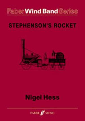 Hess, Nigel: Stephenson's Rocket (wind band score)