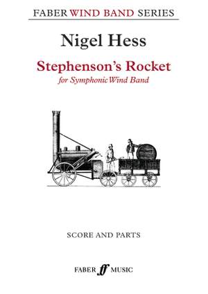 Hess, Nigel: Stephenson's Rocket (wind band sc & pts)