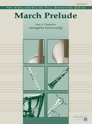 Marc-Antoine Charpentier: March Prelude