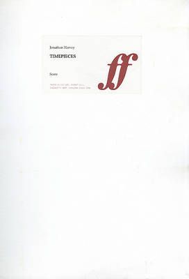 Harvey, Jonathan: Timepieces (score)