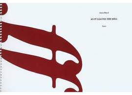 Boyd, Anne: As It Leaves the Bell (score)