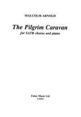 Arnold, Malcolm: Pilgrim Caravan. SATB accompanied