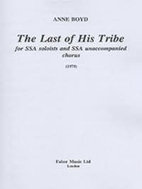 Boyd, Anne: Last of his Tribe, The. SSA unaccomp.