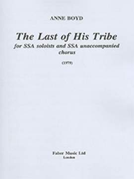Boyd, Anne: Last of his Tribe, The. SSA unaccomp.