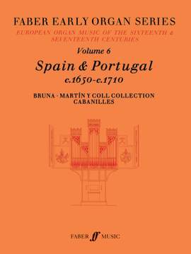 Dalton, James: Early Organ Series 6. Spain 1650-1710