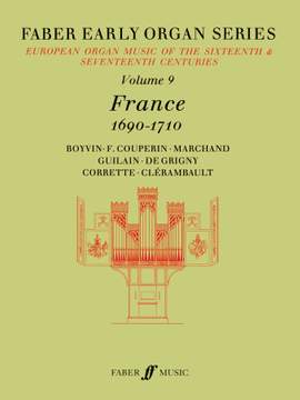 Dalton, James: Early Organ Series 9. France 1690-1710