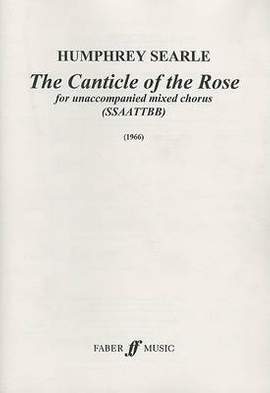 Searle, Humphrey: Canticle of the Rose. SSAATTBB unacc.