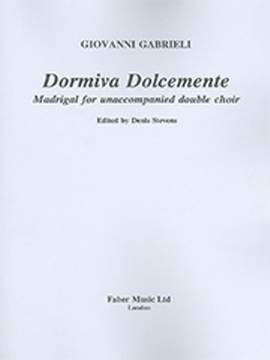 Gabrieli, Giovanni: Dormiva Dolcemente. SSAATTBB unacc.