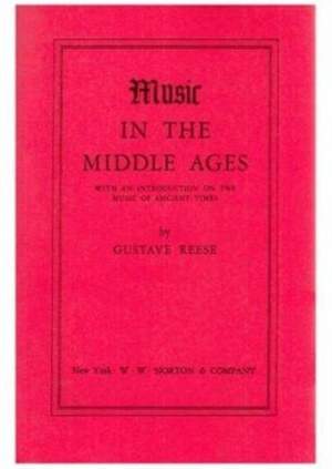 Reese, G: Music in the Middle Ages