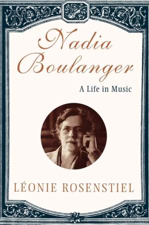 Rosenstiel: Nadia Boulanger - A Life in Music