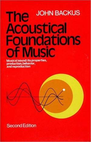 Backus, J: The Acoustical Foundations of Music