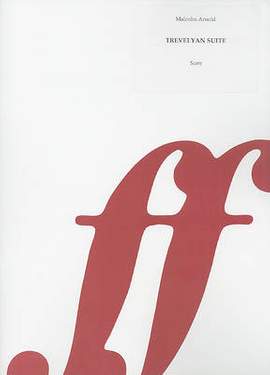 Arnold, Malcolm: Trevelyan Suite (score)