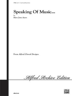 Mary Jane Ayers: Speaking of Music 2-Part Speaking Chorus