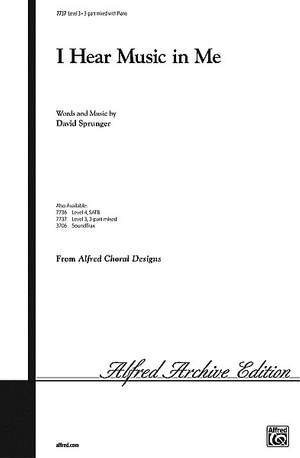David Sprunger: I Hear Music in Me 3-Part Mixed