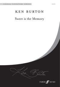 Burton: Sweet is the Memory. SATB unacc.