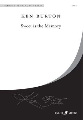 Burton: Sweet is the Memory. SATB unacc.