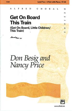 Don Besig/Nancy Price: Get on Board This Train 2-Part