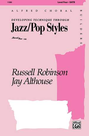 Jay Althouse/Russell L. Robinson: Developing Technique Through Jazz/Pop Styles SATB