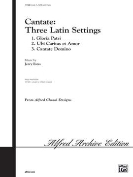 Jerry Estes: Cantate: Three Latin Settings SATB