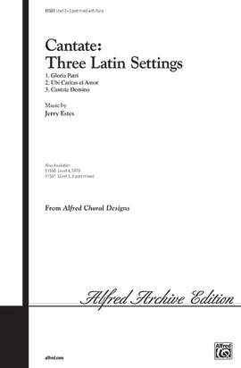 Jerry Estes: Cantate: Three Latin Settings 3-Part Mixed