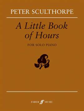 Peter Sculthorpe: A Little Book of Hours