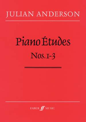 Julian Anderson: Piano Etudes Nos.1-3