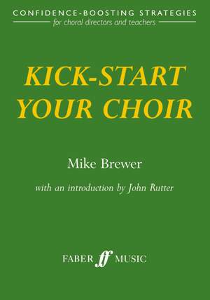 Brewer, Mike: Kick-start your choir (paperback)