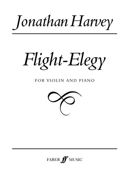 Jonathan Harvey: Flight-Elegy