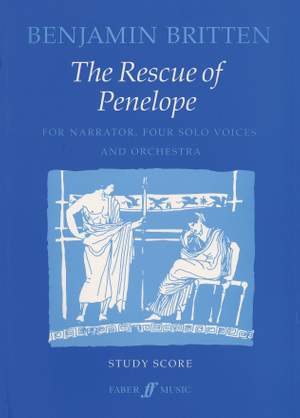 Benjamin Britten: The Rescue of Penelope