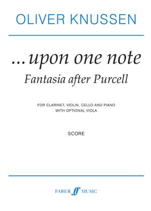 Knussen, Oliver: Upon One Note. Purcell Fantasia (score)