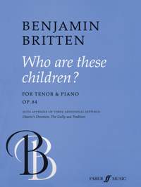 Benjamin Britten: Who Are These Children?