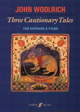 John Woolrich: Three Cautionary Tales