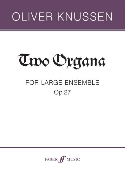Oliver Knussen: Two Organa