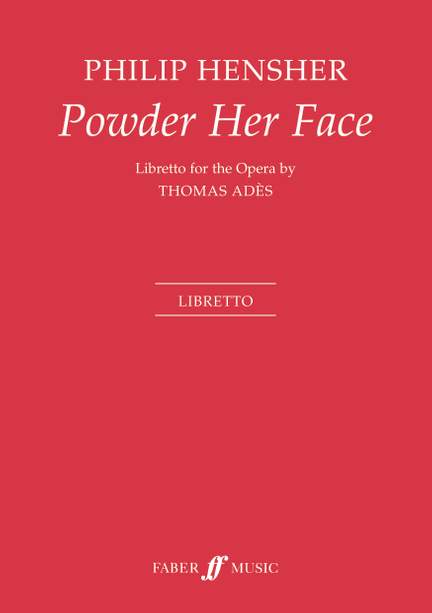 Ades: Powder Her Face (libretto)
