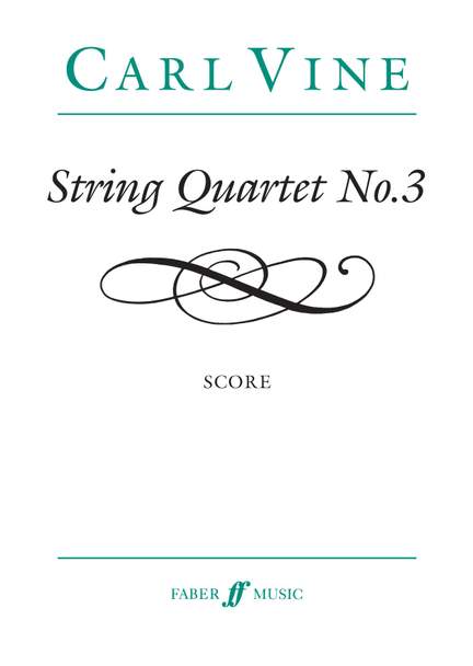 Carl Vine: String Quartet No.3