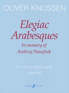 Oliver Knussen: Elegiac Arabesques