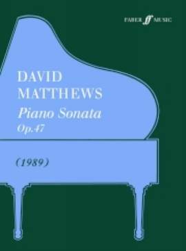 David Matthews: Piano Sonata Op.47