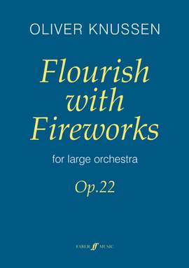 Oliver Knussen: Flourish with Fireworks
