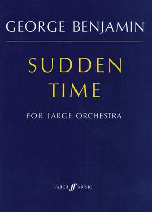 George Benjamin: Sudden Time