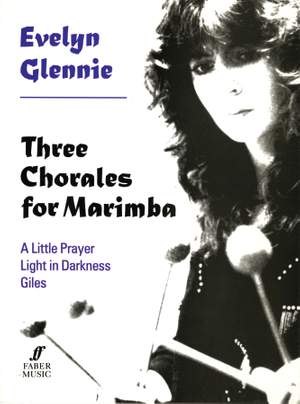 Evelyn Glennie: Three Chorales For Marimba