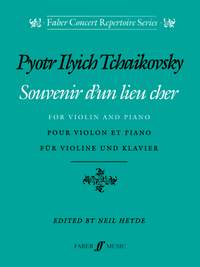 Tchaikovsky, Peter Ilyich: Souvenir d'un lieu cher (violin & piano)