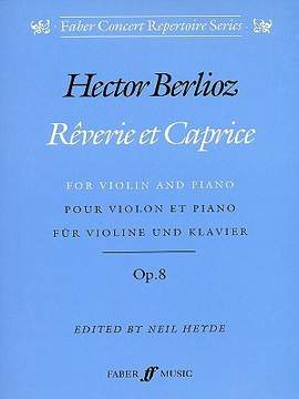 Hector Berlioz: Rêverie Et Caprice