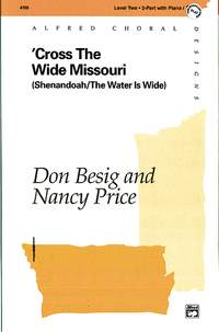 Don Besig/Nancy Price: Cross the Wide Missouri 2-Part