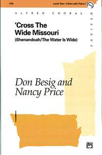 Don Besig/Nancy Price: Cross the Wide Missouri 2-Part